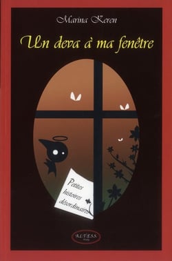 Un deva à ma fenêtre - petites histoires désordinaires