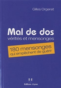 Mal de dos - vérités et mensonges - 180 mensonges qui empêchent de guérir