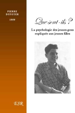Que sont-ils ? la psychologie des jeunes gens expliquée aux jeunes filles