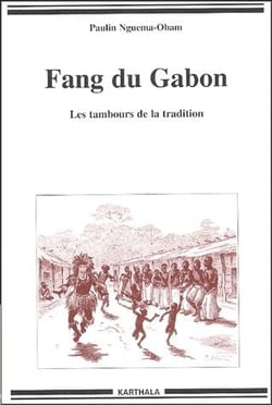 Fang du Gabon - Les tambours de la tradition