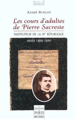 Les cours d'adulte de pierre sacreste - instituteur de la iii republique