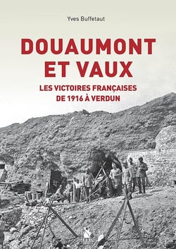 Douaumont et Vaux - les victoires françaises de 1916 à Verdun