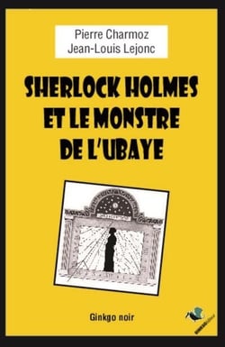 Sherlock Holmes et le monstre de l'ubaye