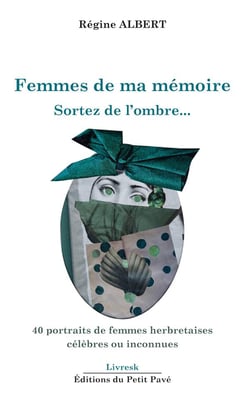 FEMMES DE MA MÉMOIRE - SORTEZ DE L'OMBRE...