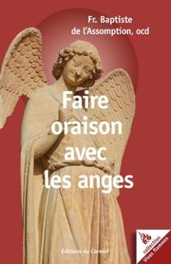 Vives Flammes : Faire oraison avec les anges