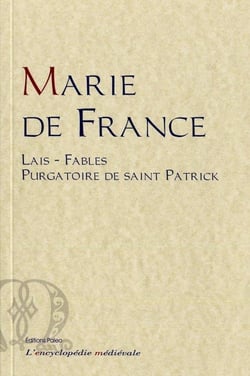 Oeuvres complètes : lais, fables, le purgatoire de saint-Patrick