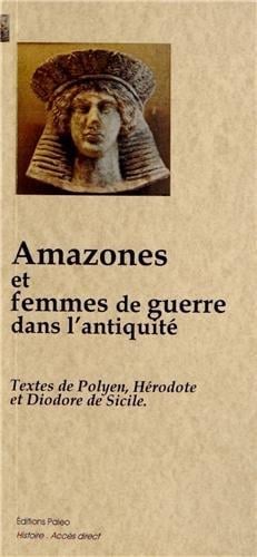 Amazones et femmes de guerre dans l'antiquité