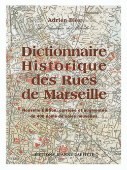 Dictionnaire historique des rues de Marseille