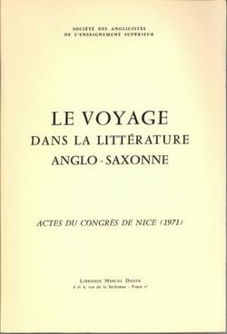 Etudes anglaises : le voyage dans la litterature anglo-saxonne - actes du congrès de Nice (1971)