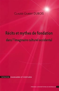 Récits et mythes de fondation dans l'imaginaire culturel occidendal