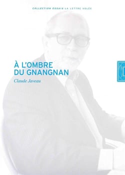 À l'ombre du gnangnan