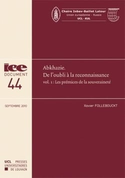 IEE DOCUMENT : Abkhazie, de l'oubli à la reconnaissance Tome 1 - les prémices de la souveraineté