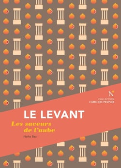 Le Levant : Les saveurs de l'aube