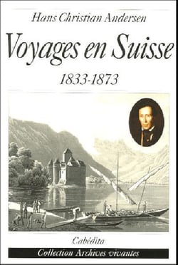 Voyages en suisse 1833-1873