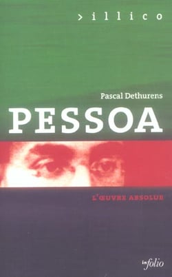 Pessoa - l'oeuvre absolue