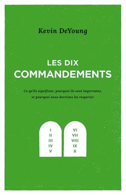 Les dix commandements - ce qu ils signifient, pourquoi ils sont importants, et pourquoi nous devrions les respecter