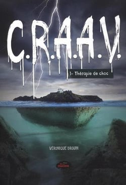 C.R.A.A.V. Tome 1 : Thérapie de choc