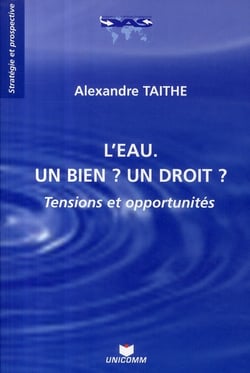 L'eau - un bien ? un droit ? tensions et opportunités