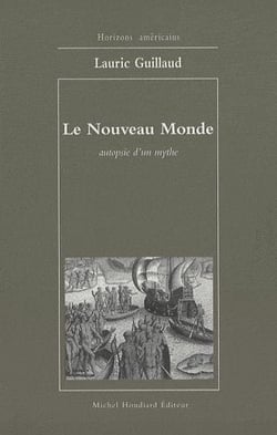 Le nouveau monde - autopsie d'un mythe