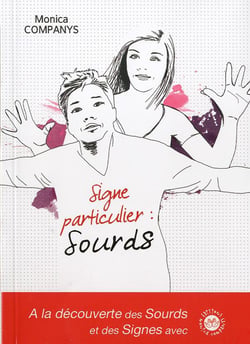 Signe particulier : sourds !