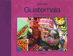 Guatemala voyage en terre maya