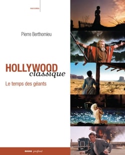 Hollywood classique - le temps des géants