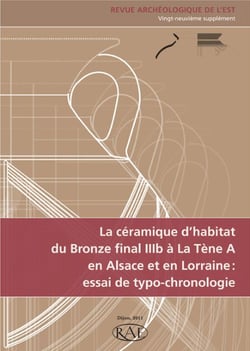 Revue archeologique de l'est n.29 - la céramique d'habitat du bronze final iiib à la tène a  en alsace et en lorraine : essai de typo-chronologie