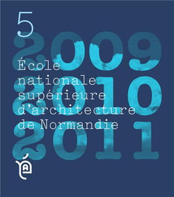 Les cahiers de l'ecole nationale superieure d'architecture de normandie  - 5