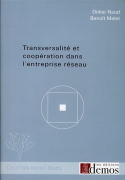 TRANSVERSALITE ET COOPERATION DANS L'ENTREPRISE RESEAU.