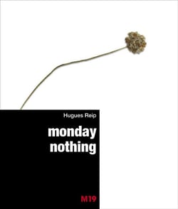 Hugues reip - monday nothing
