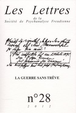 Les lettres de la Société de Psychanalyse Freudienne n.28 : la guerre sans trêve