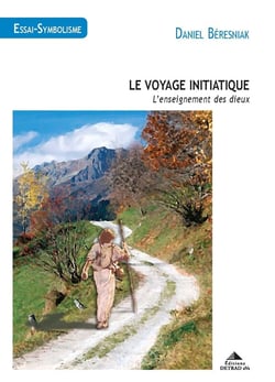 Le voyage initiatique - l'enseignement des dieux