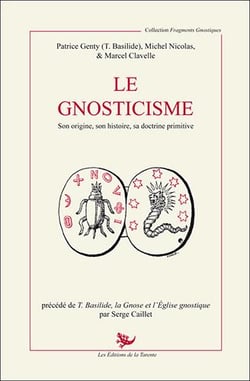 Le gnosticisme - son origine, son histoire, sa doctrine primitive - T. Basukude - la Gnose - l'église gnostique