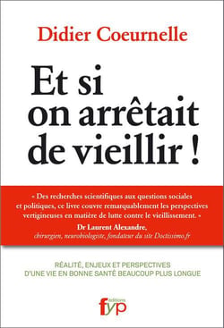 Et si on arretait de vieillir !