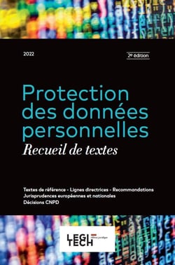Protection des données personnelles : recueil de textes (édition 2022)