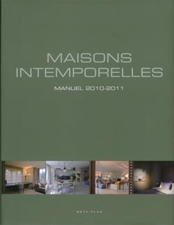 Maisons intemporelles : Manuel 2010-2011. Ouvrage multilingue