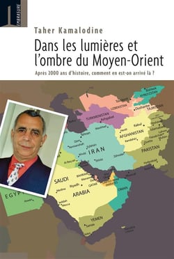 Dans les lumières et l'ombre du moyen-orient - après 2000 ans d'histoire, comment en est-on arrivé là ?