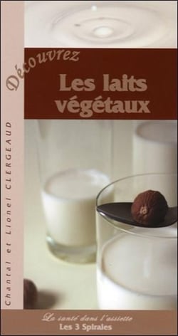 Découvrez les laits végétaux