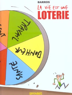 La vie est une loterie