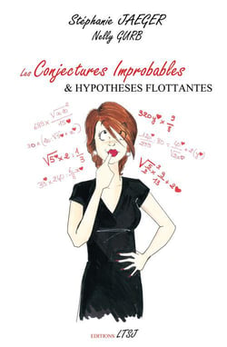 Conjectures improbables et hypothèses flottantes