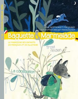 Baguette & Marmelade n.11 : La consolation / Trost finden