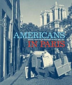Americans in Paris : artists working in postwar France, 1946-1962