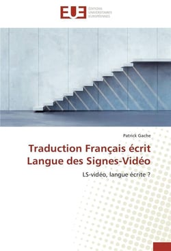 Traduction francais ecrit langue des signes-video
