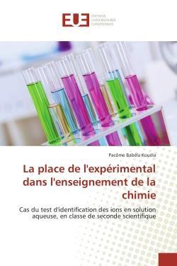La place de l'experimental dans l'enseignement de la chimie - cas du test d'identification des ions