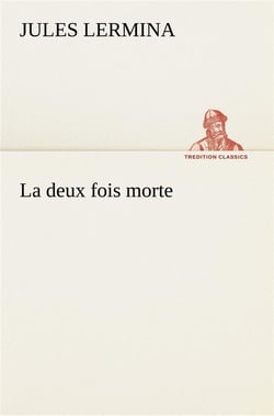 La deux fois morte