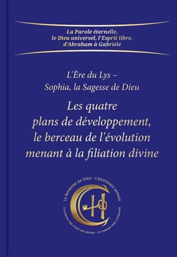 Les quatre plans de développement, le berceau de l'évolution menant à la filiation divine