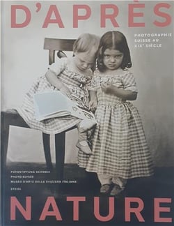 D'après nature : photographie suisse au XIXe siècle