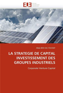 La strategie de capital investissement des groupes industriels