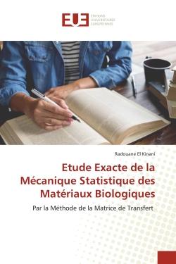 Etude Exacte de la Mécanique Statistique des Matériaux Biologiques : Par la Méthode de la Matrice de Transfert