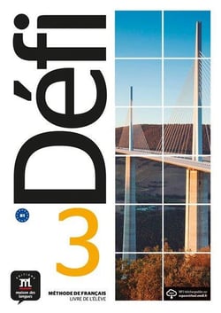 Défi 3 : FLE - B1 - livre de l'élève